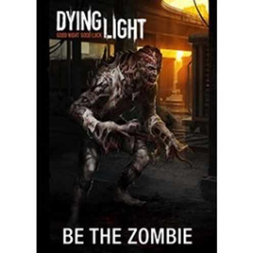 Dying Light - Be The Zombie DLC PC